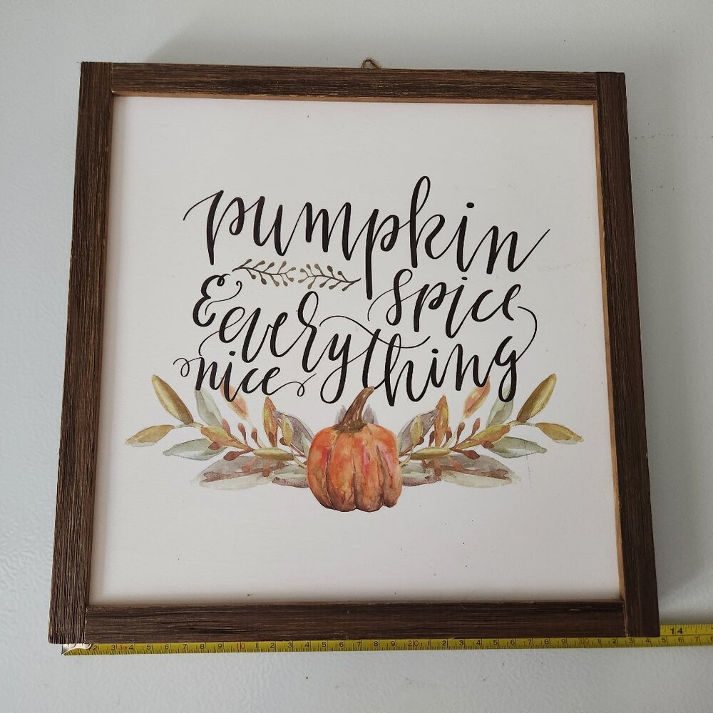 Pumpkin Spice and Everything Nice - Wall Art